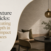 Texture Tricks: Creating Depth in Compact Spaces