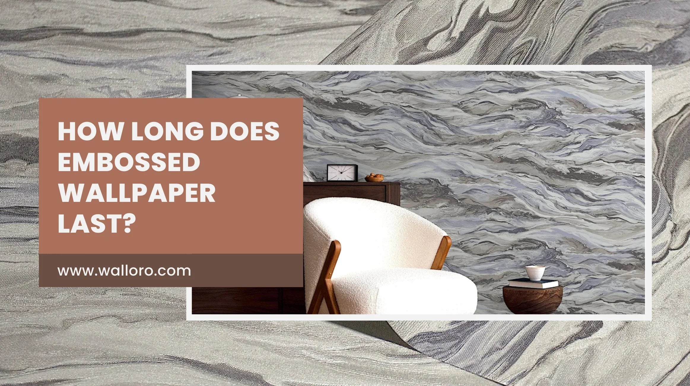 How Long Does Embossed Wallpaper Last? A Complete Guide by Walloro