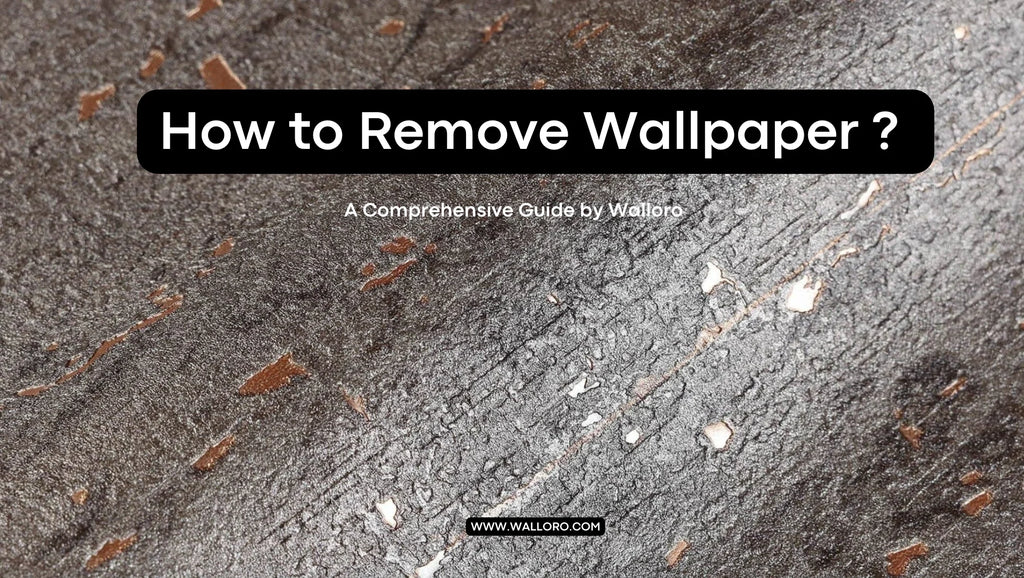How to Remove Wallpaper? - A Comprehensive Guide by Walloro