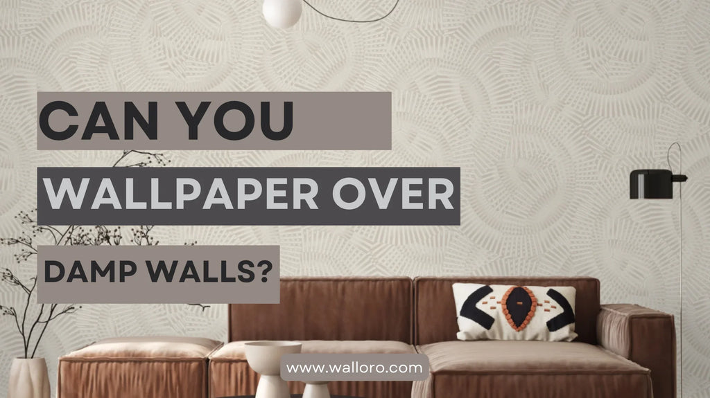 Can You Wallpaper Over Damp Walls?