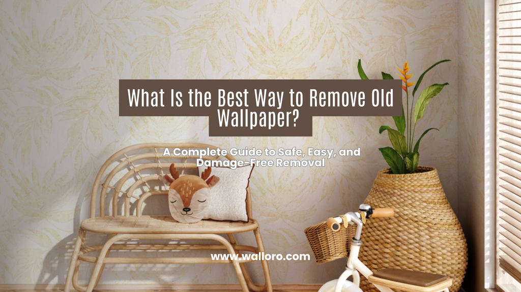 What Is the Best Way to Remove Old Wallpaper? A Complete Guide to Safe, Easy, and Damage-Free Removal