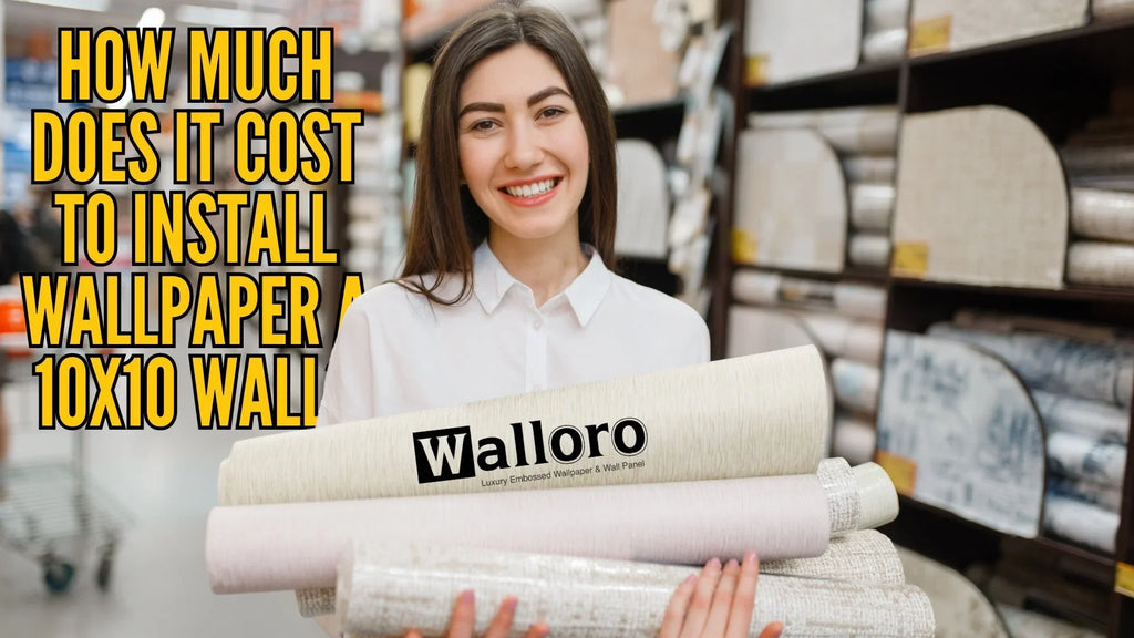 how-much-does-it-cost-to-wallpaper-a-10x10-wall
