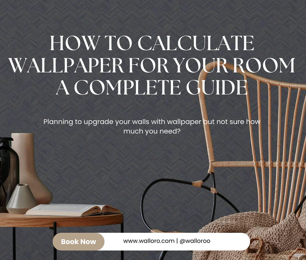 How to Calculate Wallpaper for Your Room | A Complete Guide