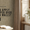 Can You Apply Wallpaper Over Painted Walls? A Complete Guide by Walloro