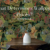 What Determines Wallpaper Prices? A Complete Guide by Walloro