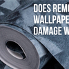 Does Removing Wallpaper Damage Walls?
