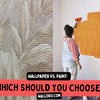Wallpaper vs. Paint: Which Should You Choose?